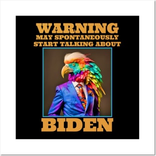 Biden Warning May Spontaneously Start Talking About Biden Posters and Art